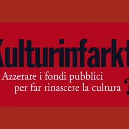 Kulturinfarkt. Tesi su arte, industria, innovazione.